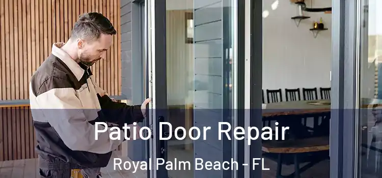 Patio Door Repair Royal Palm Beach - FL